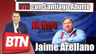 EN VIVO: Jaime Arellano y Santiago Aburto  | BTN Noticias |  -Miercoles 31 de Marzo.