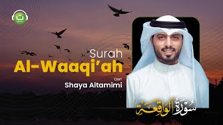Bacaan Merdu Surah Al-Waaqi'ah سورة الواقعة - Shaya Altamimi