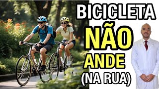 NÃO ANDE DE BICICLETA 🚲 NA RUA E EVITE MORTE PREMATURA