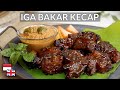 Lembut, Gurih, Manis! Resep IGA BAKAR KECAP Kualitas Restoran.