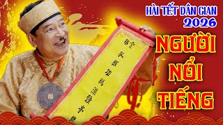Hài tết mới nhất 2026 - Người Nổi Tiếng - Phim hài tết 2026 mới nhất - Cười Dưới Mái Đình