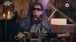 Oye Cantinero - Álex Lora - Noche, Boleros y Son