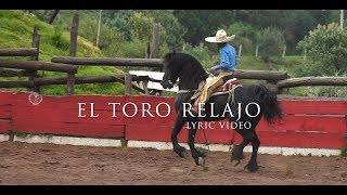 El Toro Relajo - Chesira (Lyric Video)