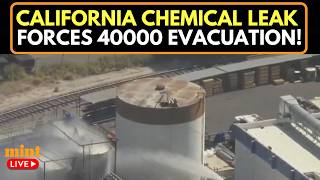 California Chemical Explosion LIVE Updates | Massive Chemical Tank Leak Triggers Panic in California