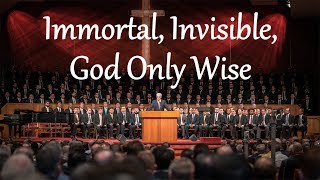 Immortal, Invisible, God Only Wise