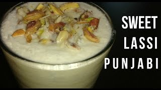 Lassi Recipe|Sweet Lassi Recipe |Punjabi Lassi  | Dahi Ki Meethi Lassi |How to make Sweet Lassi