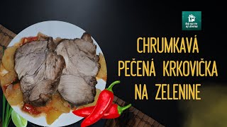 CHRUMKAVÁ PEČENÁ KRKOVIČKA NA ZELENINE ...