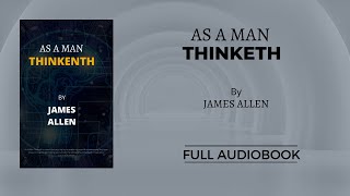 THE KEY TO MASTER YOUR THOUGHTS [OCCULT AUDIOBOOK] JAMES ALLEN ~  AS A MAN THINKETH