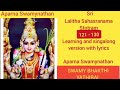 Sri Lalitha Sahasranamam | Slokas 121 - 130| Learning and SingAlong version | SWAMY BHAKTHI YATHIRAI