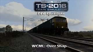 Train Simulator 2016: DLC Spotlight- WCML Over Shap