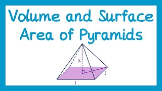 Volume and Surface Area of Pyramids - GCSE Maths