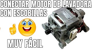 CONECTAR MOTOR DE LAVADORA CON ESCOBILLAS (CARBONES)