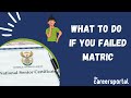 What To Do If You Failed Matric | Careers Portal