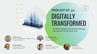 Ep. 40 The Most Popular Innovative Technology and Industry Trends from 2021