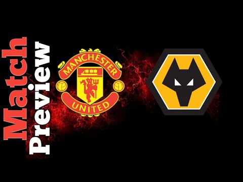 Manchester United Vs Wolves Preview | Weeks Review - YouTube