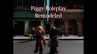 Piggy RP Remodeled: Teaser Trailer