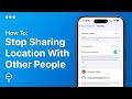 How To Stop Sharing Location With Other People On iPhone | Easy Guide