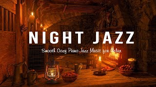 Night Jazz - Tender Cozy Piano Jazz Music & Craking Fireplace - Calm Background Music