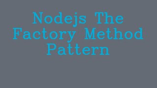 Nodejs The factory method pattern && NoTalk