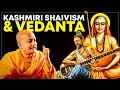 Advaita Vedanta & Kashmir Shaivism: A Comparative Exploration with Swami Sarvapriyananda