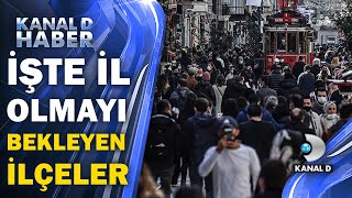 19 ilçe il oluyor