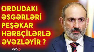 Paşinyan ordudakı çatışmazlığı belə ört-basdır edir: Ermənistanda hərbi xidmət müddəti azaldılır?