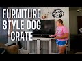 Furniture style dog crate | We love it!