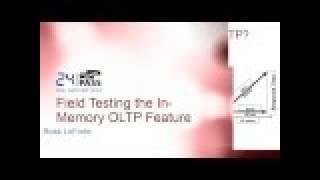 24 Hours of PASS: Field Testing Buffer Pool Extension and In Memory OLTP Features