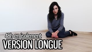 J'ai passé 48H en isolation sociale - VERSION LONGUE