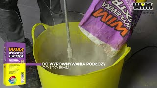 WIM Warstwa Kontaktowa i WIM Wylewka Extra 1-15 mm - przygotowanie podłoża i wylewanie masy samopozi