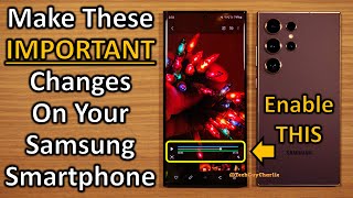 Make These 10 Important Changes On Your Samsung Smartphone!! ✔