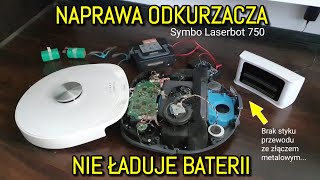 Naprawa odkurzacza - nie ładuje baterii - brak styku - Symbo Laserbot 750 WIFI robot sprzątający