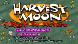 Video Harvest moon Back to Nature. versi Indonesia, season 11. Yayan GAME STAR.