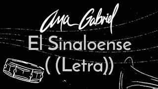 Ana Gabriel-El Sinaloense (Letra)[Versión Banda]