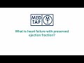 MedTap: What is heart failure with preserved ejection fraction?