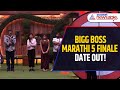 OUT! Bigg Boss Marathi 5 Grand Finale Date Revealed!