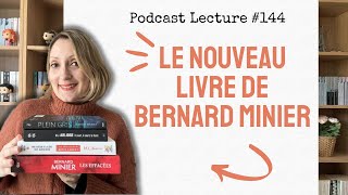 🌟📚 LE NOUVEAU LIVRE DE BERNARD MINIER - Podcast Lecture # 144