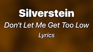 Silverstein - Don't Let Me Get Too Low (Lyrics)