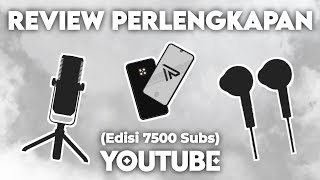 Review Perlengkapan YouTube Spesial 7500 Subscribers!!