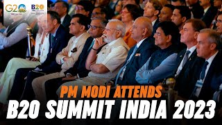 B20 India Summit 2023 Live : Prime Minister Narendra Modi attends B20 India 2023 in New Delhi