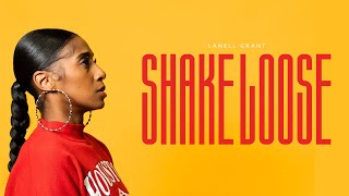 LaNell Grant - SHAKE LOOSE [Official Video]