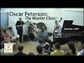 Oscar Peterson: The Master Class | Oscar Peterson Legacy