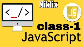 Lecture-1 | Javascript Tutorial | Javascript Class-1 | Niklix Tutorials | Javascript Full Tutorial