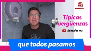 Típicas Vergüenzas que Todos Pasamos - Rebeldes TN8