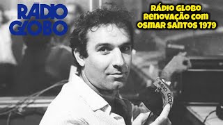 RÁDIO GLOBO RENOVAÇÃO COM OSMAR SANTOS EM 1979 :JORGE DE SOUZA