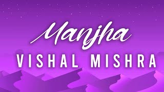 Manjha | Vishal Mishra | Aayush Sharma & Saiee M Manjrekar
