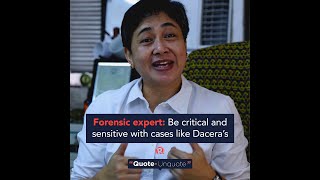 Forensic expert Raquel Fortun: Be critical and sensitive with cases like Dacera’s | Quote-Unquote