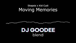 Skepsis x Kid Cudi - Moving Memories (GooDee blend)