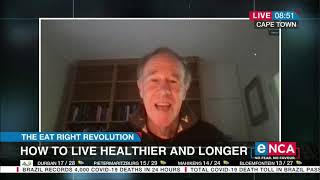 The Eat Right Revolution | How to live healthier and longer