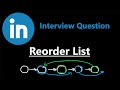 Linkedin Interview Question - Reorder List - Leetcode 143 - Python